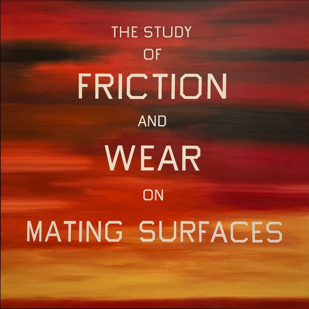 An image of an Ed Ruscha painting of a sunset behind the words "The study of friction and wear on mating surfaces"